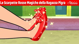 Le Scarpette Rosse Magiche della Ragazza Pigra | Storie Per Bambini Cartoni Animati