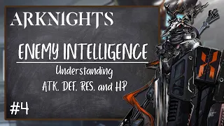 Enemy Intelligence: Attack Mechanisms of Arknights || Arknights Lesson #4