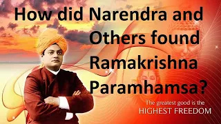 How Narendra and Others found Ramakrishna Paramhamsa? Jay Lakhani |