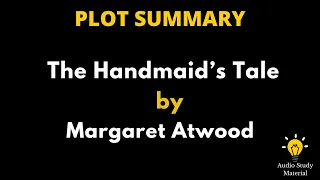 Plot Summary Of The Handmaid’S Tale By Margaret Atwood. - Handmaid's Tale Margaret Atwood