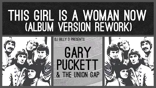 Gary Puckett - This Girl is a Woman Now (Album Version Rework)