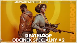 MKwadrat - Odcinek specjalny #2 - recenzja Deathloop