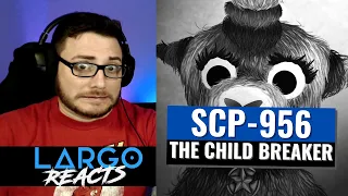 SCP-956 The Child Breaker - Largo Reacts