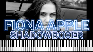 Fiona Apple - Shadowboxer (Piano Tutorial)