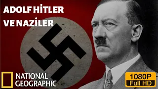 ADOLF HİTLER VE NAZİLER HD TÜRKÇE BELGESEL