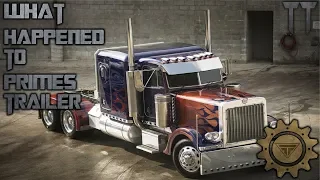 What Happend To Optimus Primes Trailer After DOTM?