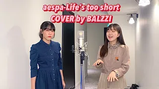 aespa - Life's Too Short(English Ver.) COVER by BALZZI