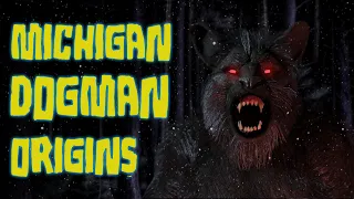 Michigan Dogman Origins - First Dogman Sighting (Dogman Narratives)