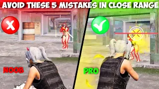 😱OH NO ! Never do these close range mistakes in bgmi/pubg | 1v1 close range tips and tricks bgmi tdm