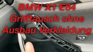 BMW X1 E84 Griff tausch 2 Min Innen ohne Ausbau Türverkleidung Verkleidung Türgriff #bmwx1 #e87 #E84