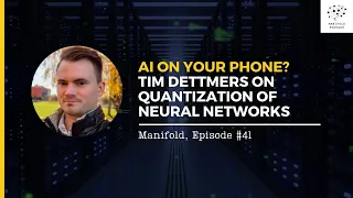 AI on your phone? Tim Dettmers on quantization of neural networks — #41