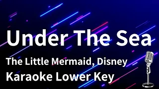【Karaoke Instrumental】Under The Sea /  The Little Mermaid, Disney【Lower Key】