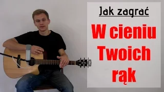 #64 Jak zagrać W cieniu Twoich rąk (TGD) na gitarze - JakZagrac.pl