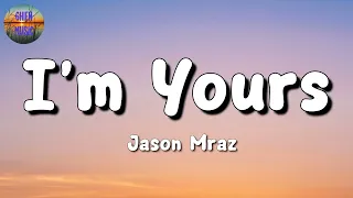 🎵 Jason Mraz - I'm Yours || Dua Lipa, The Weeknd, Adele (Mix Lyrics)