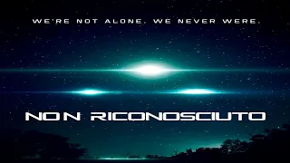 NON RICONOSCIUTO (2017) Documentario UFO [italiano]