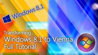 How to transform Windows 8.1 to Windows Vienna (Full Tutorial)