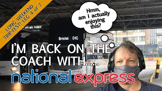 How did I find my Second Coach Trip Experience?  London to Bristol with National Express.