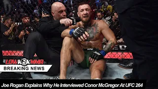 Joe Rogan Explains Why He Interviewed Conor McGregor after UFC 264