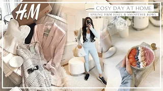 COSY DAY AT HOME | Spring H&M Haul, Smoothie Bowl & Homemade Soup!