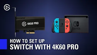 How to Set Up Elgato 4K60 Pro MK.2 with Nintendo Switch