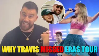 Why Travis Kelce missed Taylor Swift’s revamped Eras Tour return in Paris
