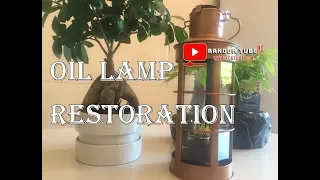 Complete Forgotten Rusty Oil Lamp Restoration