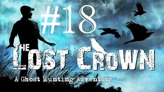 The Lost Crown: A Ghost-Hunting Adventure Walkthrough - Part 18 [HD] [No commentary]