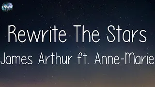 James Arthur ft. Anne-Marie - Rewrite The Stars (Lyrics) | Rema, Seafret,... (Mix Lyrics)