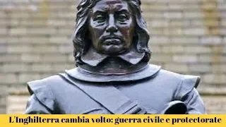 La Guerra civile inglese: dagli Stuart alla gloriosa Rivoluzione