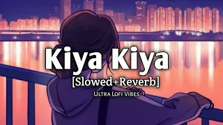 Kiya_Kiya___Slowed_Reverb___Akshay_Kumar,_lofi _song_Aryan Shakya song name: Kiya kiya