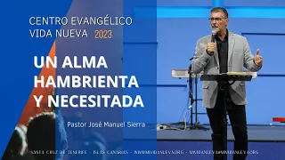 Un alma hambrienta y necesitada - Pastor José Manuel Sierra