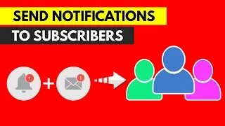 How To Make Sure Your YouTube Channel Subscribers Receive Notifications Of New Videos