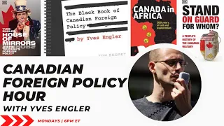 Canadian Foreign Policy Hour January 22