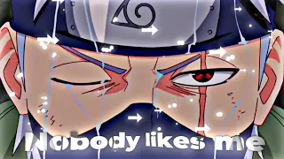 Naruto Mix - Nobody likes me - (Edit/AMV) 1080p60