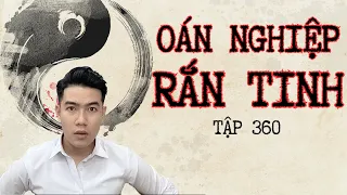 CHUYỆN MA CHÚ 3 DUY | TẬP 360: OÁN NGHIỆP RẮN TINH