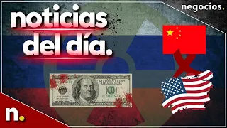 Noticias del día: China elevará restricciones a EEUU, Rusia "no atacará Zaporiyia", amenaza al dólar