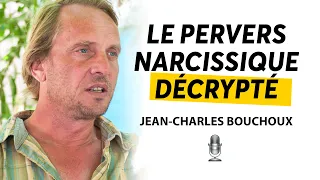 Le pervers narcissique décrypté - Jean-Charles Bouchoux