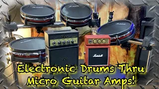 What Electronic Drums Sound Like Through Micro Guitar Amps