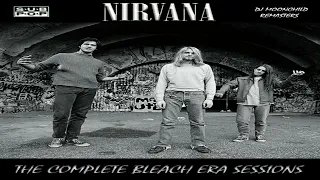 Nirvana - The Complete Bleach Era Sessions (Best Quality Source/Remasters)