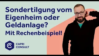 Sondertilgung vom Eigenheim oder Geldanlage? Was zahlt sich langfristig aus?