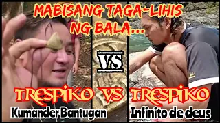 KUMANDER BANTUGAN VS INFINITO DE DEUS : TAGISAN NG TRESPIKO : MABISANG TAGA-LIHIS NG BALA : AGIMAT