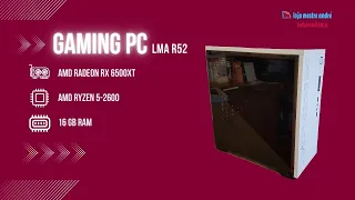 LMA R52 - AMD Radeon RX 6500XT & AMD Ryzen 5-2600