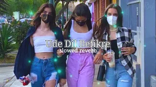 💙[Ude Dil Befikre] slowed reverb song 🌌