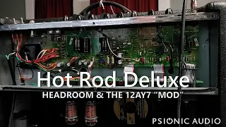 Hot Rod Deluxe | Headroom & the 12AY7 "Mod"