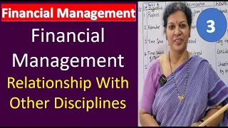 3. Financial Management  - It's Relationship With Other Disciplines