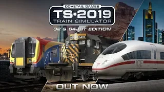 Train Simulator 2019 - OUT NOW