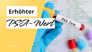 Das prostataspezifische Antigen: Wodurch der PSA-Wert erhöht sein kann