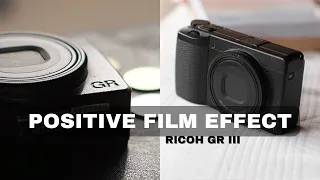 Positive Film Effect - A Review - Ricoh GR III