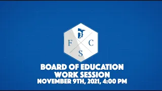 Forsyth County Board of Education Work Session, November 9, 2021