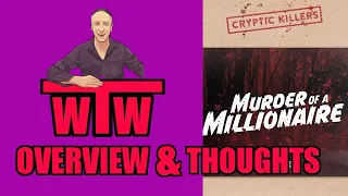 CRYPTIC KILLERS MURDER OF A MILLIONAIRE: WTW Overview and My Thoughts